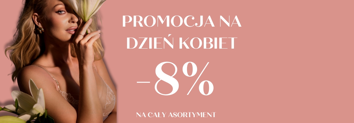 promocja na cały asortyment bielizny dla kobiet -8 procent